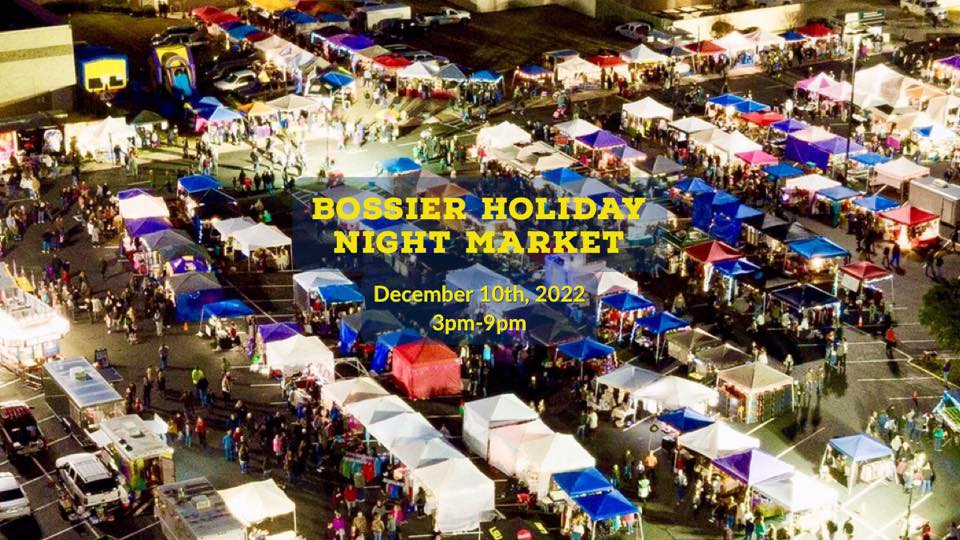 The words "Bossier Holiday Night Market" are displayed in yellow over a photograph featuring an overview of tent vendors in the parking lot of the Pierre Bossier Mall.